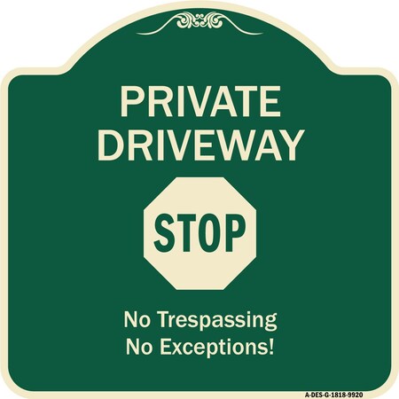 Signmission Designer Series-Private Driveway Stop Green Heavy-Gauge Aluminum, 18" H, G-1818-9920 A-DES-G-1818-9920